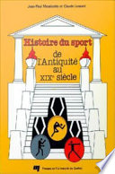 Histoire du sport, de l'antiquite au XIXe siecle /