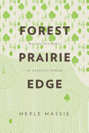 Forest prairie edge : place history in Saskatchewan /
