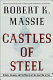 Castles of steel : Britain, Germany, and the winning of the Great War at sea /