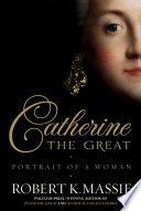 Catherine the Great : portrait of a woman /