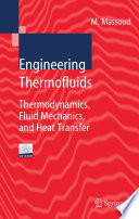 Engineering thermofluids : thermodynamics, fluid mechanics, and heat transfer.