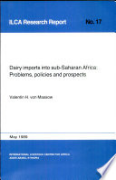 Dairy imports into sub-Saharan Africa : problems, policies and prospects /