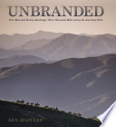 Unbranded : four men and sixteen mustangs : three thousand miles across the American West /