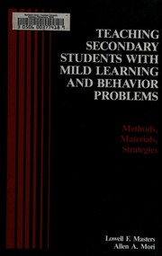 Teaching secondary students with mild learning and behavior problems : methods, materials, strategies /