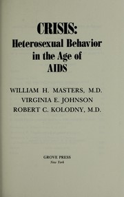 Crisis : heterosexual behavior in the age of AIDS /