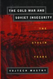 The Cold War and Soviet insecurity : the Stalin years /