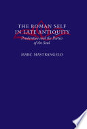 The Roman self in late antiquity : Prudentius and the poetics of the soul /