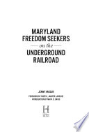 Maryland freedom seekers on the Underground Railroad /