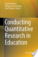 Conducting Quantitative Research in Education /