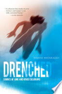 Drenched : stories of love and other deliriums /