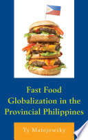 Fast food globalization in the provincial Philippines /