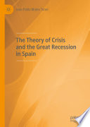 The Theory of Crisis and the Great Recession in Spain  /