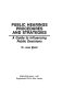 Public hearings, procedures and strategies : a guide to influencing public decisions /