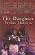 The daughter : a novel /