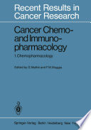 Cancer Chemo- and Immunopharmacology : 1. Chemopharmacology /