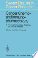 Cancer Chemo- and Immunopharmacology : 2: Immunopharmacology, Relations, and General Problems /