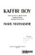Kaffir boy : the true story of a Black youth's coming of age in Apartheid South Africa /