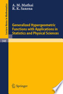 Generalized hypergeometric functions with applications in statistics and physical sciences /