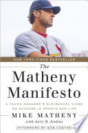 The Matheny Manifesto : a young manager's old school views on success in sports and life /