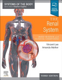 The renal system : basic science and clinical conditions /