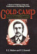 Gold camp desperadoes : a study of violence, crime, and punishment on the mining frontier /