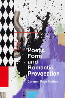 Poetic form and Romantic provocation /