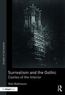 Surrealism and the gothic : castles of the interior /