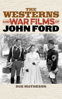 The westerns and war films of John Ford /