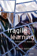Fragile learning : the influence of anxiety /