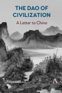 The Dao of civilization : a letter to China /