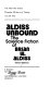 Aldiss unbound : the science fiction of Brian W. Aldiss /