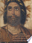 The dawn of Christian art in panel paintings and icons /