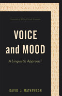 Voice and mood : a linguistic approach /