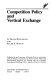 Competition policy and vertical exchange /