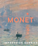Monet : Impression Sunrise /