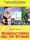 Manufacturing and the Internet /