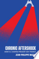 Chronic aftershock : how 9/11 shaped present-day France /