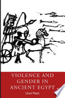 Violence and gender in ancient Egypt /