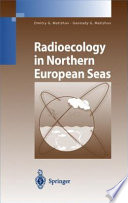 Radioecology in Northern European seas /