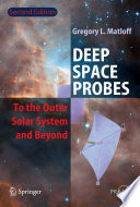 Deep space probes : to the outer solar system and beyond /