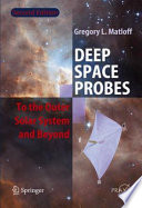 Deep-space probes : to the outer solar system and beyond /