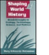 Shaping world history : breakthroughs in ecology, technology, science, and politics /