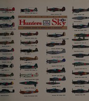 Hunters in the sky : a visual guide to World War II aircraft /
