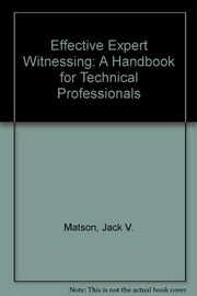 Effective expert witnessing : a handbook for technical professionals /