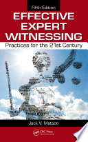 Effective expert witnessing : practices for the 21st century /