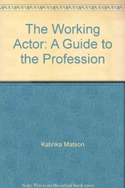 The working actor : a guide to the profession /