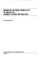 Organizing for higher productivity : an analysis of Japanese systems and practices /