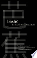 Bashō : the complete Haiku of Matsuo Bashō /