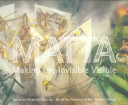 Matta : making the invisible visible /