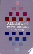 A divided world : Apinayé social structure /